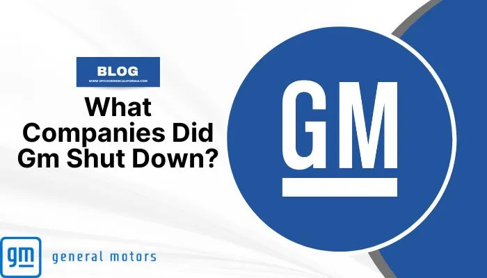 what companies did gm shut down